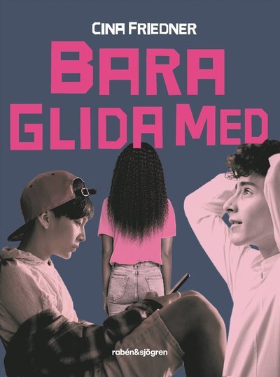 Cover for Cina Friedner · Bara glida med (Bound Book) (2023)