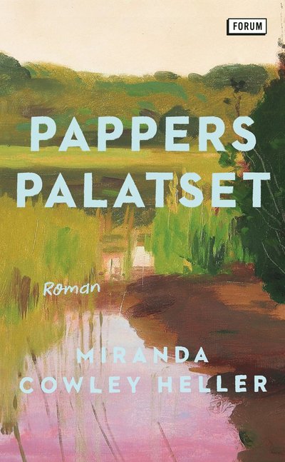 Papperspalatset - Miranda Cowley Heller - Boeken - Bokförlaget Forum - 9789137505404 - 13 oktober 2022