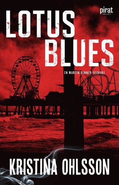 Cover for Kristina Ohlsson · Martin Benner-deckare: Lotus Blues (Paperback Book) (2019)