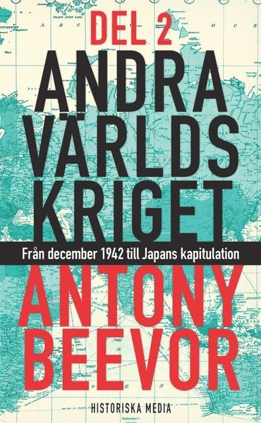 Cover for Antony Beevor · Andra världskriget. D. 2, Från december 1942 till Japans kapitulation (ePUB) (2014)