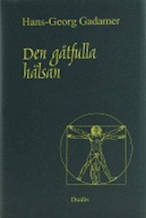 Cover for Hans-Georg Gadamer · Den gåtfulla hälsan : essäer och föredrag (Inbunden Bok) (2003)