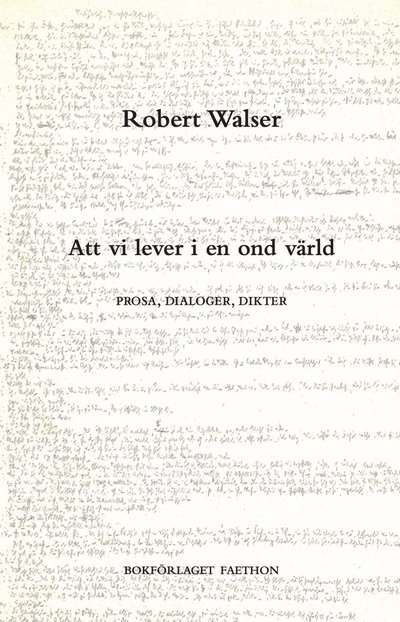 Cover for Robert Walser · Att vi lever i en ond värld (Bound Book) (2021)
