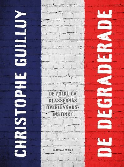 Cover for Christophe Guilluy · De egendomslösa (Bound Book) (2023)