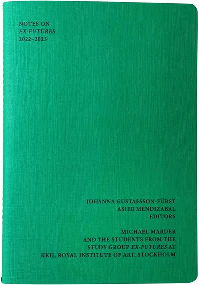 Cover for Johanna Gustafsson Fürst · Notes on Ex-Futures (Book) (2023)