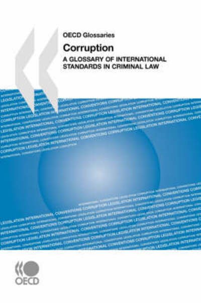 Cover for Oecd Organisation for Economic Co-operation and Develop · Oecd Glossaries Corruption:  a Glossary of International Standards in Criminal Law (Paperback Book) (2008)