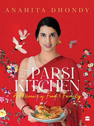 Cover for Anahita Dhondy · Parsi Kitchen: A Memoir of Food and Family (Hardcover Book) (2021)