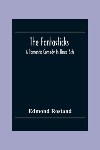 Cover for Edmond Rostand · The Fantasticks (Taschenbuch) (2020)