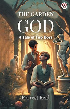Cover for Forrest Reid · The Garden GodA Tale of Two Boys (Edition1) (Paperback Book) (2025)