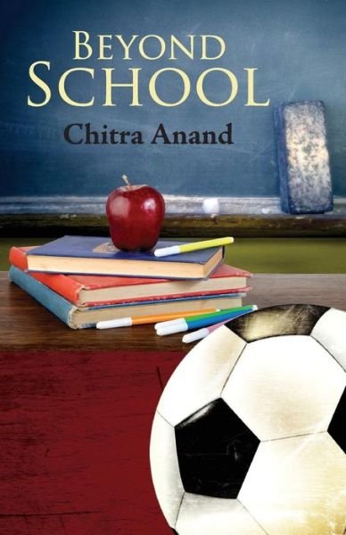 Cover for Chitra Anand · Beyond School (Paperback Book) (2014)