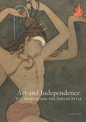 Cover for John Guy · Art and Independence: Y. G. Srimati and the Indian Style (Hardcover Book) (2018)