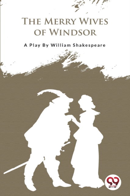 The Merry Wives of Windsor - William Shakespeare - Books - Double 9 Books LLP - 9789394973404 - April 22, 2022