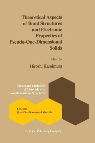 Cover for Hitomi Kimura · Theoretical Aspects of Band Structures and Electronic Properties of Pseudo-One-Dimensional Solids - Physics and Chemistry of Materials with B (Paperback Bog) [Softcover reprint of the original 1st ed. 1985 edition] (2011)