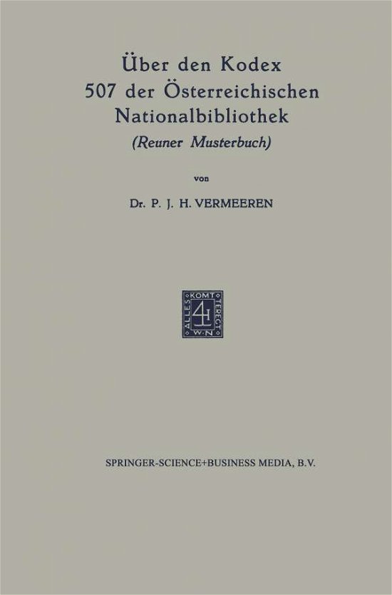 Cover for P J H Vermeeren · UEber Den Kodex 507 Der OEsterreichischen Nationalbibliothek: Reuner Musterbuch (Pocketbok) [1956 edition] (1956)