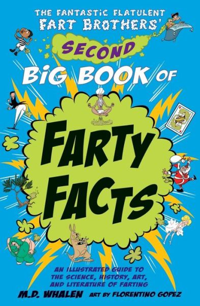 Cover for M. D. Whalen · The Fantastic Flatulent Fart Brothers' Second Big Book of Farty Facts (Paperback Book) (2018)