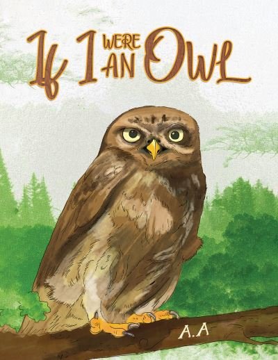 Cover for A a · If I were an Owl (Paperback Book) (2023)