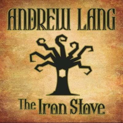 The Iron Stove - Andrew Lang - Music - Gildan Media Corporation - 9798200632404 - February 5, 2013