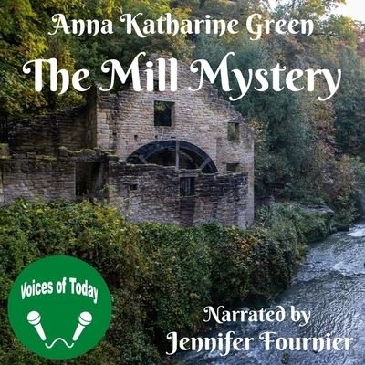 Cover for Anna Katharine Green · The Mill Mystery Lib/E (CD) (2021)