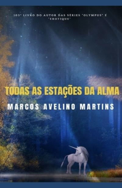 Cover for Marcos Avelino Martins · Todas as Estacoes Da Alma (Paperback Book) (2022)