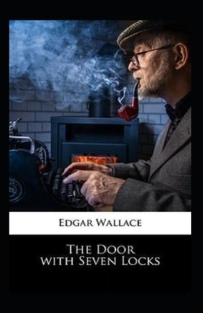 Cover for Edgar Wallace · The Door with Seven Locks Classic Edition (Annotated) (Taschenbuch) (2021)
