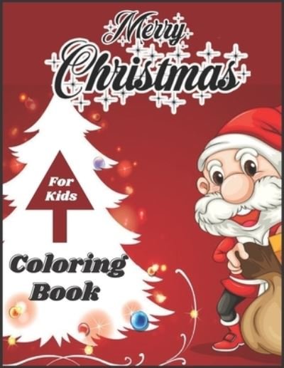 Cover for Sk Book House · Merry Christmas coloring book for kids: Merry Christmas coloring book for kids and toddlers ages 4-8 (Paperback Book) (2021)