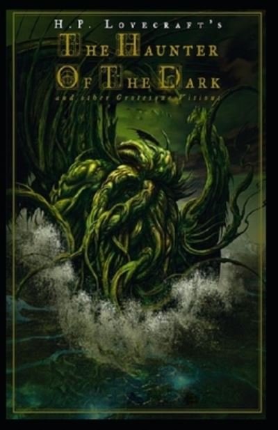 Cover for H P Lovecraft · The Haunter of the Dark illustrated (Taschenbuch) (2021)