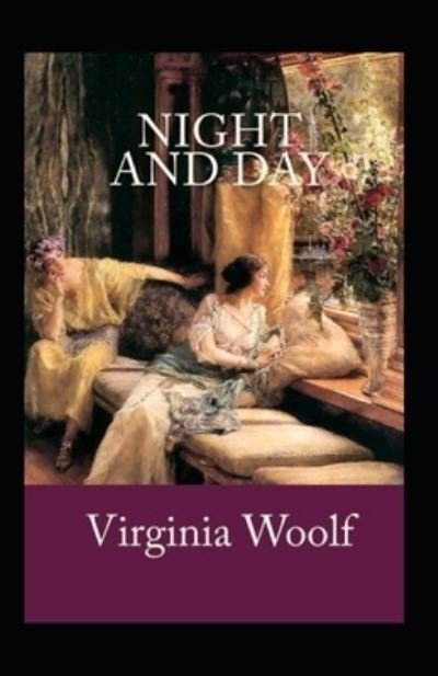 Night and Day Annotated - Virginia Woolf - Bücher - Independently Published - 9798517181404 - 8. Juni 2021