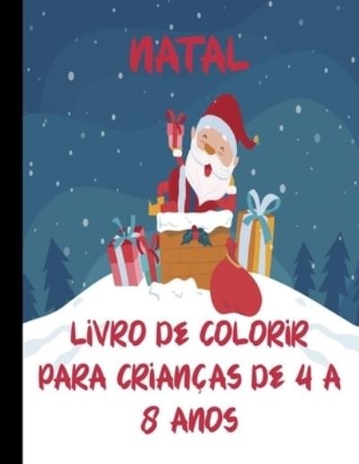 Cover for B Farbig · Natal Livro de Colorir Para Criancas de 4 a 8 Anos (Paperback Book) (2020)