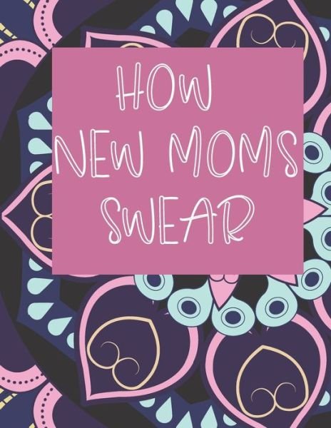 Cover for Lubawi Books · How New Moms Swear (Paperback Bog) (2020)