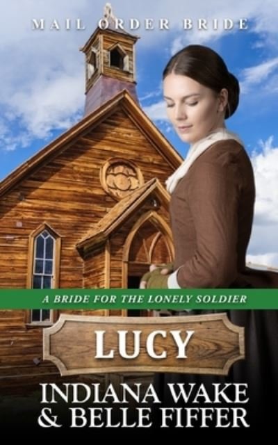 Cover for Belle Fiffer · Mail Order Bride - Lucy (Paperback Bog) (2020)