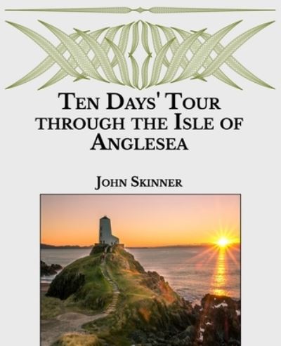 Cover for John Skinner · Ten Days' Tour through the Isle of Anglesea (Paperback Book) (2021)