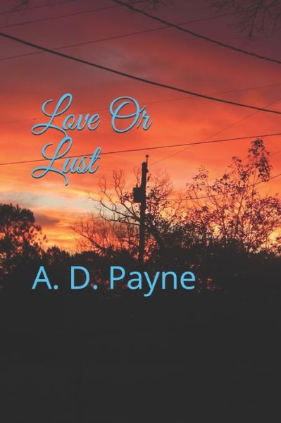 Cover for A D Payne · Love Or Lust (Paperback Book) (2020)