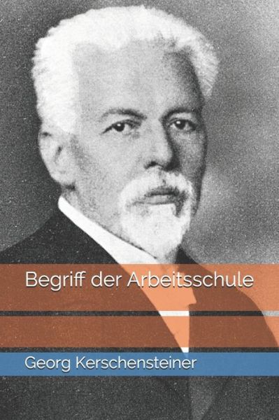 Cover for Georg Kerschensteiner · Begriff der Arbeitsschule (Paperback Book) (2020)