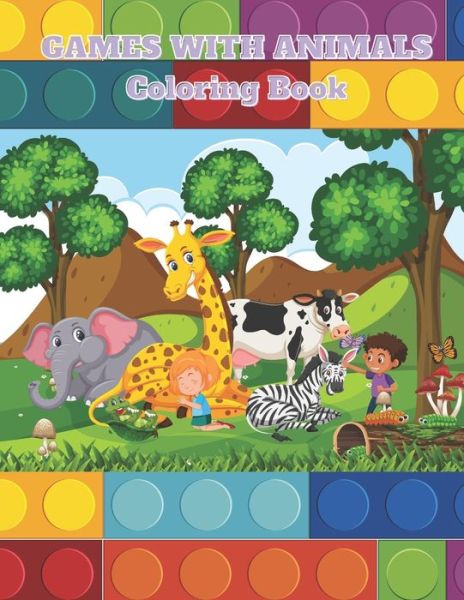 Cover for Alice Dunaway · Games with Animals - Coloring Book (Paperback Book) (2020)