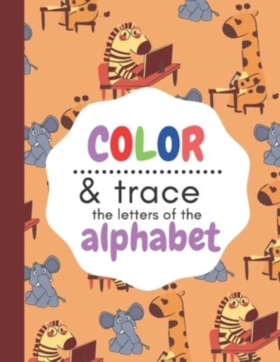 Cover for Kidedu Books · Color &amp; Trace the letters of the alphabet (Paperback Book) (2020)