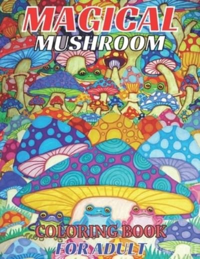 Cover for Emily Rita · Magical mushroom coloring book for adult (Paperback Book) (2021)
