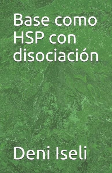 Cover for Deni Iseli · Base como HSP con disociacion (Paperback Book) (2021)
