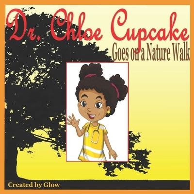 Cover for Glow · Dr. Chloe Cupcake (Paperback Book) (2021)