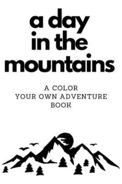 Cover for Franco Fresh · A Day in the Mountains Coloring: A coloring book for your outdoor mountain adventure. (Paperback Book) (2021)