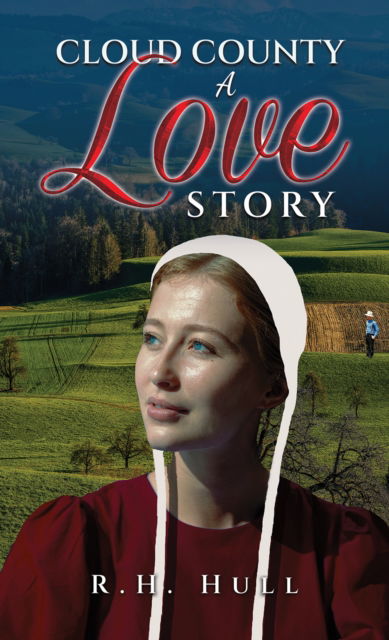 Cover for R H Hull · Cloud County: A Love Story (Paperback Book) (2024)
