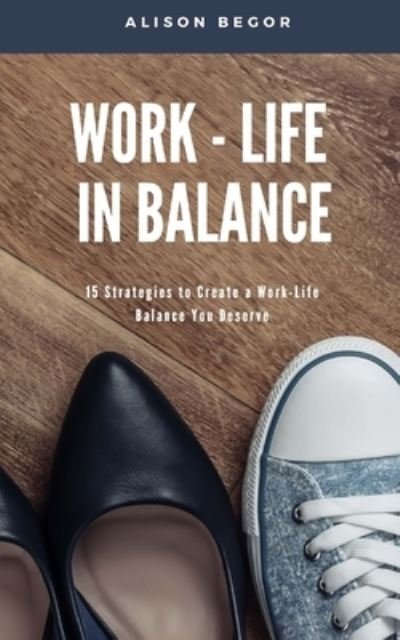 Cover for Begor · Work-Life in Balance (Paperback Book) (2022)