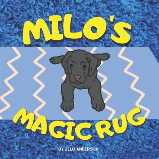 Cover for Zelo Anderson · Milo's Magic Rug (Paperback Bog) (2022)