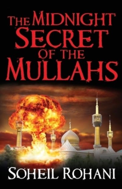 Cover for Soheil Rohani · Midnight Secret of the Mullahs (Book) (2023)