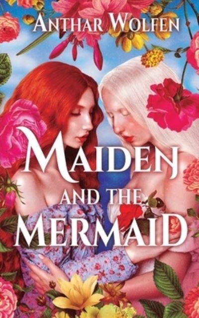 Cover for Anthar Wolfen · Maiden and the Mermaid (Buch) (2023)