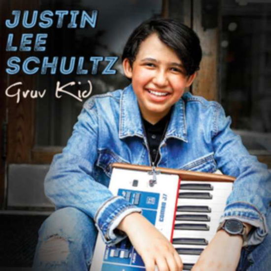 Cover for Justin Lee Schultz · Gruv Kid (CD) (2020)