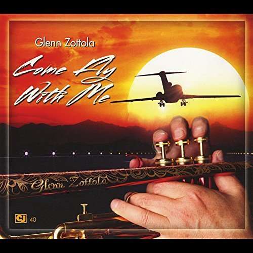 Cover for Glenn Zottola · Come Fly With Me (CD) (2016)