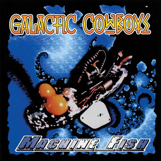 Cover for Galactic Cowboys · Machine Fish &amp; Feel the Rage (CD) (2025)