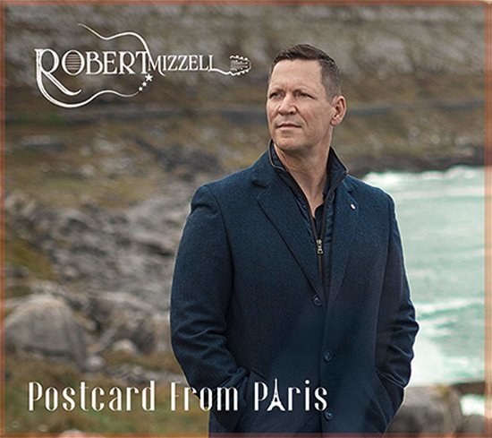 Cover for Robert Mizzell · Postcard from Paris (CD) (2019)