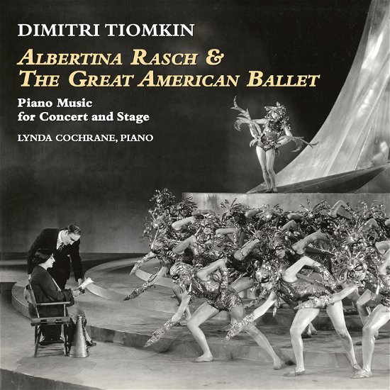 Albertina Rasch & The Great American Ballet: Piano Music For Concert And Stage - Dimitri Tiomkin - Musikk - INTRADA - 0720258717405 - 16. desember 2022
