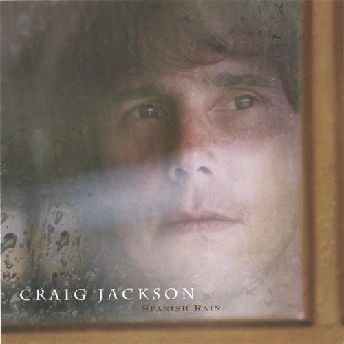 Cover for Craig Jackson · Spanish Rain (CD) (2006)