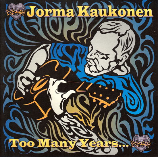 Too Many Years... - Jorma Kaukonen - Música - CULTURE FACTORY USA - 0819514012405 - 25 de noviembre de 2022